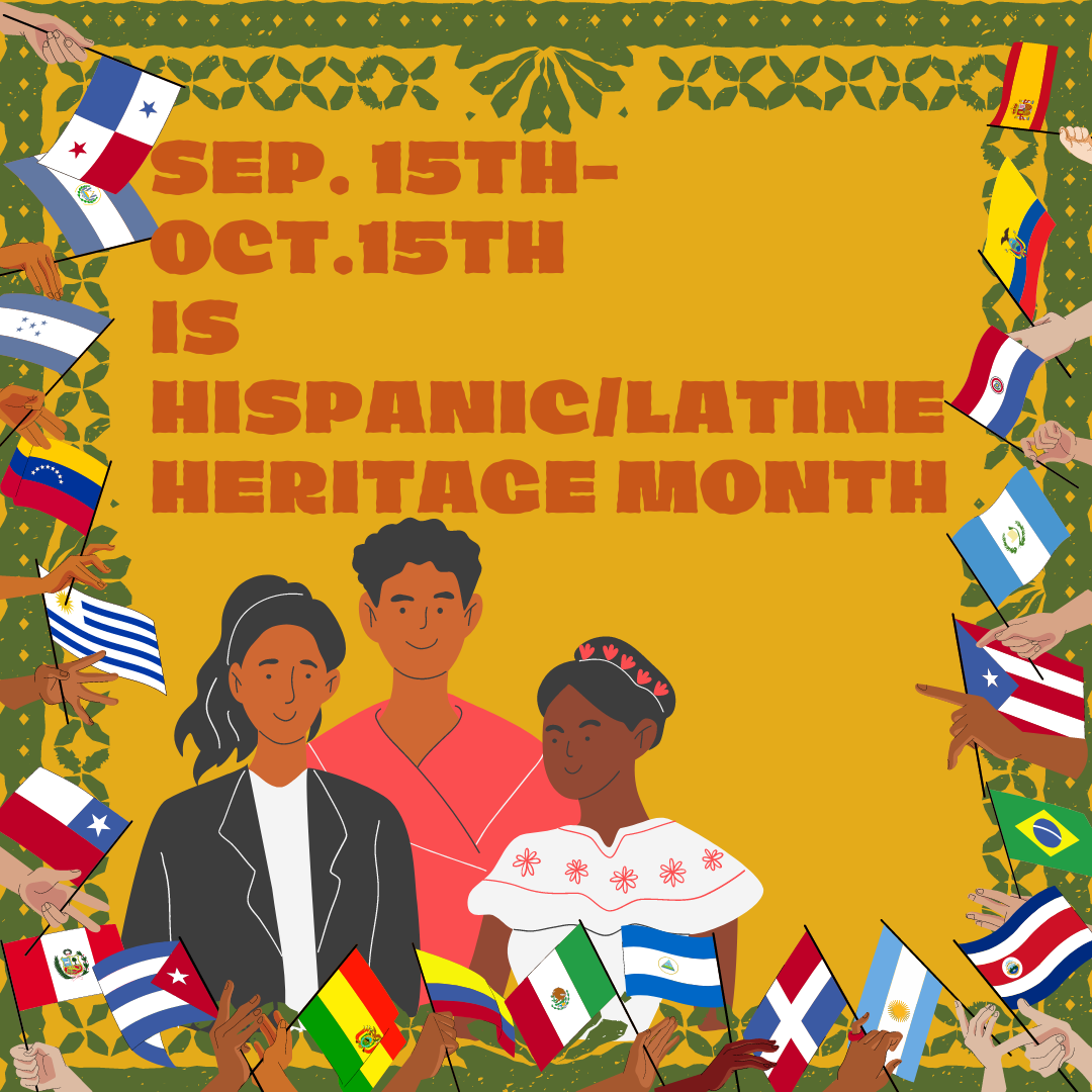 Hispanic/Latine Heritage Month is a celebration of all Latine people, from every country and all cultures.